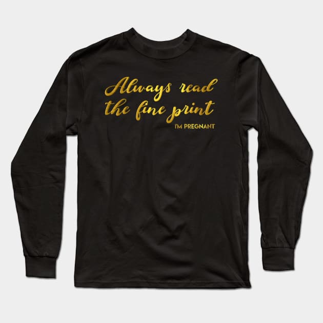 Read the fine print Long Sleeve T-Shirt by Bernesemountaindogstuff